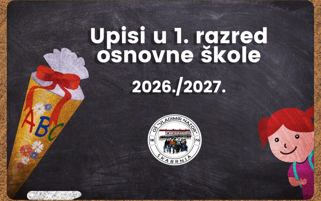 Upisi u 1. razred osnovne škole za školsku godinu 2026./2027.